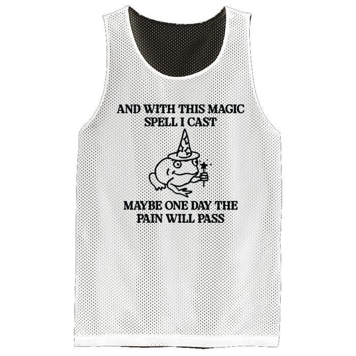 Gotfunny And With This Magic Spell I Cast Maybe One Day The Pain Will Pass Mesh Reversible Basketball Jersey Tank