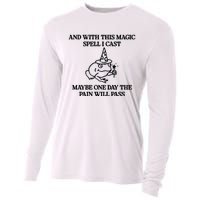 Gotfunny And With This Magic Spell I Cast Maybe One Day The Pain Will Pass Cooling Performance Long Sleeve Crew