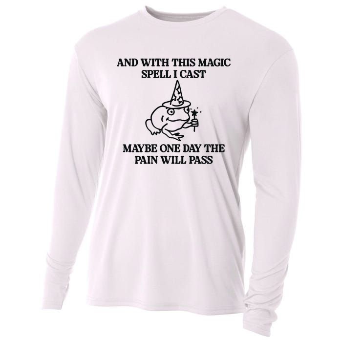 Gotfunny And With This Magic Spell I Cast Maybe One Day The Pain Will Pass Cooling Performance Long Sleeve Crew