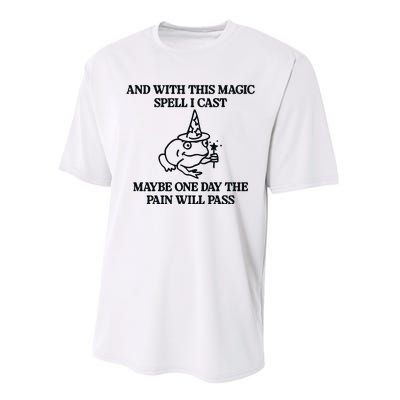 Gotfunny And With This Magic Spell I Cast Maybe One Day The Pain Will Pass Performance Sprint T-Shirt