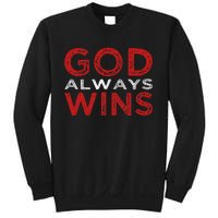 God Always Wins Religious Sweatshirt