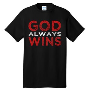 God Always Wins Religious Tall T-Shirt