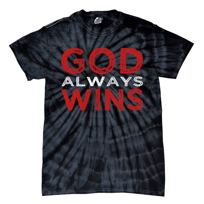 God Always Wins Religious Tie-Dye T-Shirt