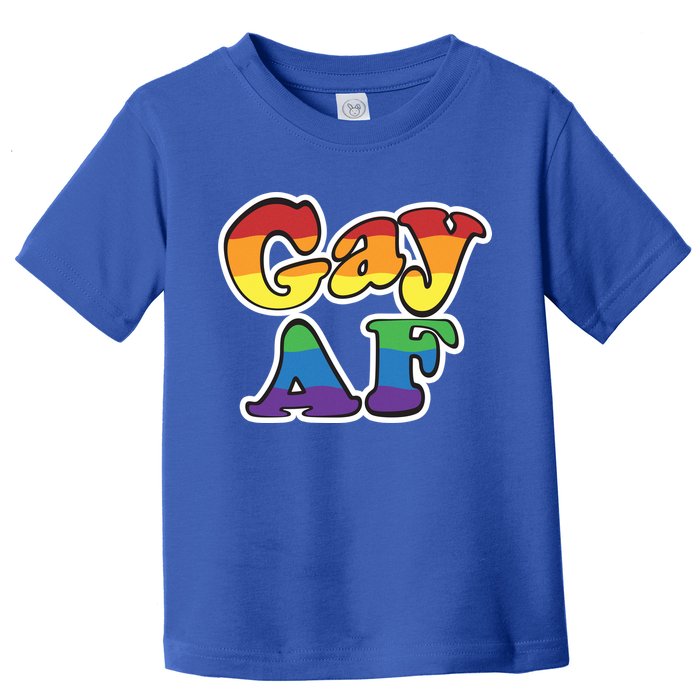 Gay AF Toddler T-Shirt