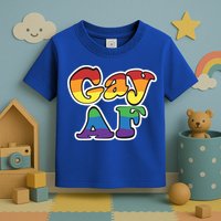 Gay AF Toddler T-Shirt