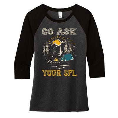 Go Ask Your Spl Women's Tri-Blend 3/4-Sleeve Raglan Shirt