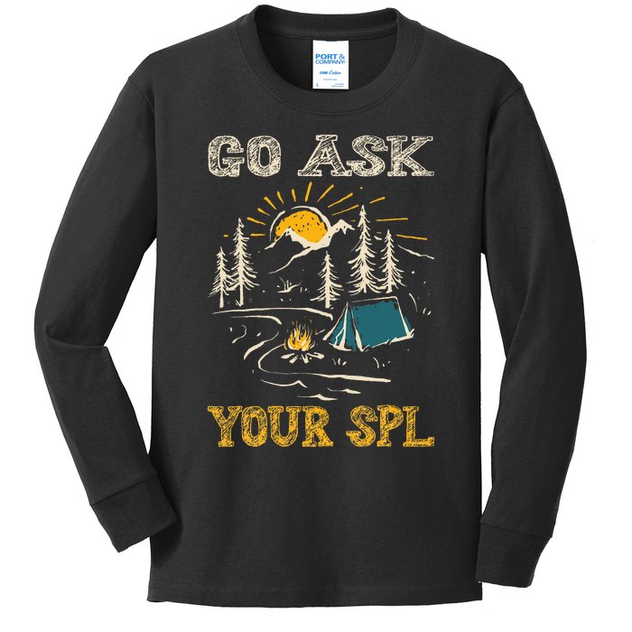 Go Ask Your Spl Kids Long Sleeve Shirt