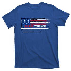 Go Ask Your Mom Meaningful Gift T-Shirt