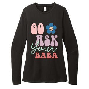 Go Ask Your Baba Cute Funny Mom Funny Gift Mothers Day Tee Funny Gift Womens CVC Long Sleeve Shirt