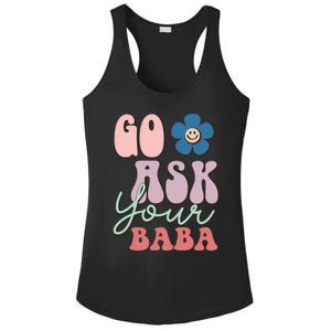 Go Ask Your Baba Cute Funny Mom Funny Gift Mothers Day Tee Funny Gift Ladies PosiCharge Competitor Racerback Tank