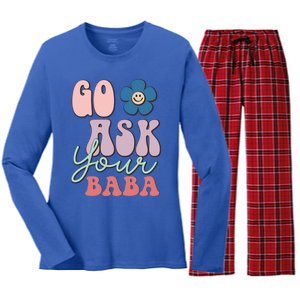 Go Ask Your Baba Cute Funny Mom Funny Gift Mothers Day Tee Funny Gift Women's Long Sleeve Flannel Pajama Set 