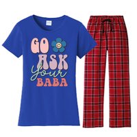 Go Ask Your Baba Cute Funny Mom Funny Gift Mothers Day Tee Funny Gift Women's Flannel Pajama Set