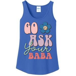 Go Ask Your Baba Cute Funny Mom Funny Gift Mothers Day Tee Funny Gift Ladies Essential Tank