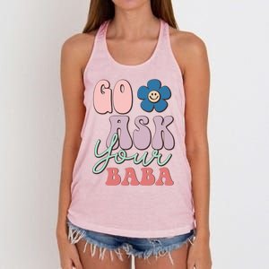 Go Ask Your Baba Cute Funny Mom Funny Gift Mothers Day Tee Funny Gift Women's Knotted Racerback Tank