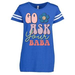 Go Ask Your Baba Cute Funny Mom Funny Gift Mothers Day Tee Funny Gift Enza Ladies Jersey Football T-Shirt