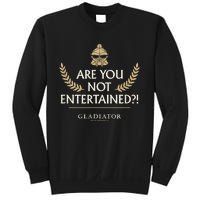 Gladiator Are You Not Entertained Sweatshirt