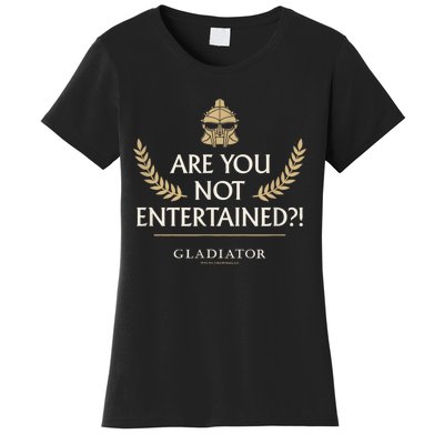 Gladiator Are You Not Entertained Women's T-Shirt