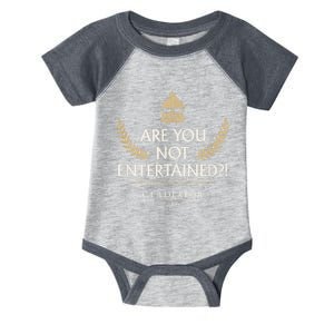 Gladiator Are You Not Entertained Infant Baby Jersey Bodysuit