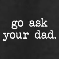 Go Ask Your Dad Funny Gifts For Mom Shirts With Sayings Adult Drive Performance Visor