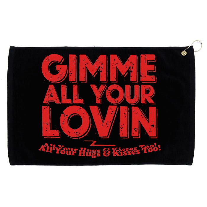 Gimme All Your Lovin Quote Grommeted Golf Towel