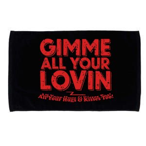 Gimme All Your Lovin Quote Microfiber Hand Towel