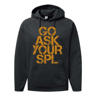 Go Ask Your Spl Performance Fleece Hoodie