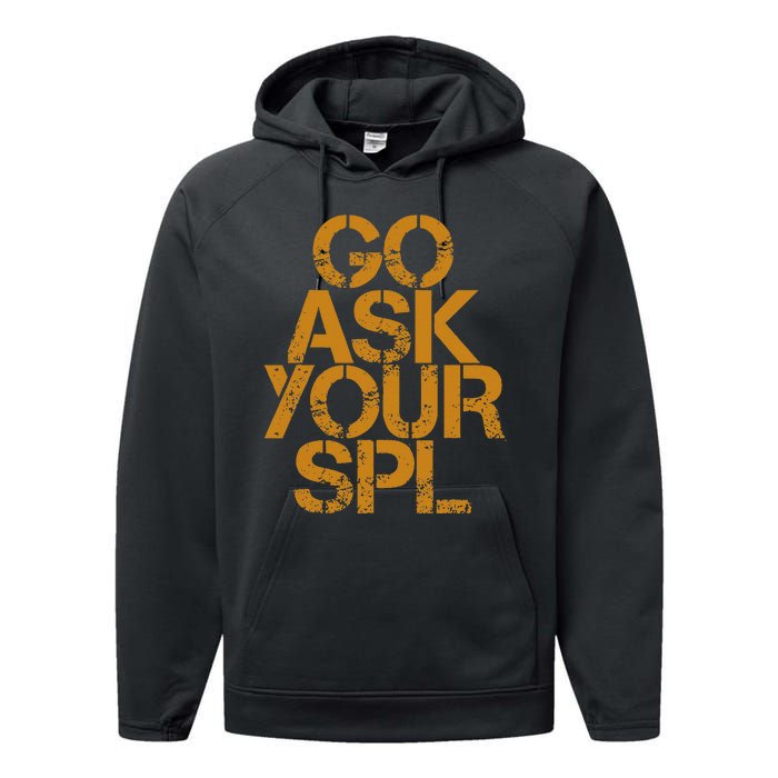 Go Ask Your Spl Performance Fleece Hoodie