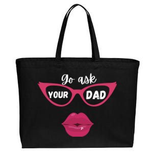 Go Ask Your Dad Sassy Funny Gift Idea For Fun Mom Gift Cotton Canvas Jumbo Tote