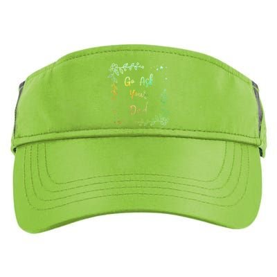 Go Ask Your Dad Mom Mothers Day Mommy Parents Sarcastic Gift Adult Drive Performance Visor