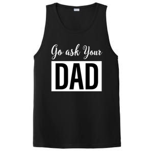 Go Ask Your Dad Mothers Day Mom Gift Funny Parenting Gift PosiCharge Competitor Tank