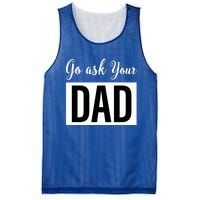 Go Ask Your Dad Mothers Day Mom Gift Funny Parenting Gift Mesh Reversible Basketball Jersey Tank