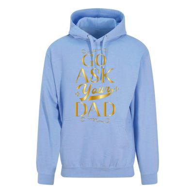 Go Ask Your Dad Cute Gift Go Ask Your Father Off Duty Mom Cool Gift Unisex Surf Hoodie