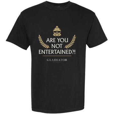 Gladiator Are You Not Entertained Garment-Dyed Heavyweight T-Shirt