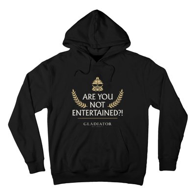 Gladiator Are You Not Entertained Hoodie