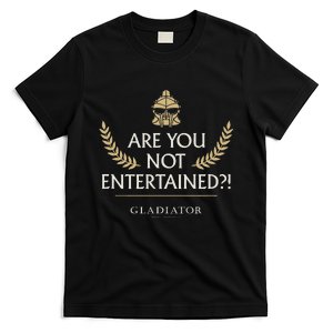 Gladiator Are You Not Entertained T-Shirt