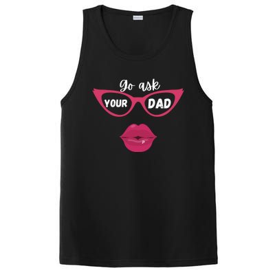 Go Ask Your Dad Sassy Funny Gift Idea For Fun Mom Great Gift PosiCharge Competitor Tank