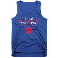 Go Ask Your Dad Sassy Funny Gift Idea For Fun Mom Great Gift Tank Top