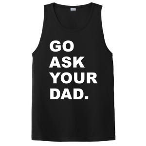 Go Ask Your Dad Funny Mom Gift PosiCharge Competitor Tank