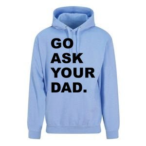 Go Ask Your Dad Funny Mom Gift Unisex Surf Hoodie