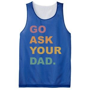 Go Ask Your Dad Funny Mom Gift Mesh Reversible Basketball Jersey Tank