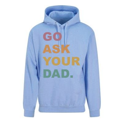 Go Ask Your Dad Funny Mom Gift Unisex Surf Hoodie