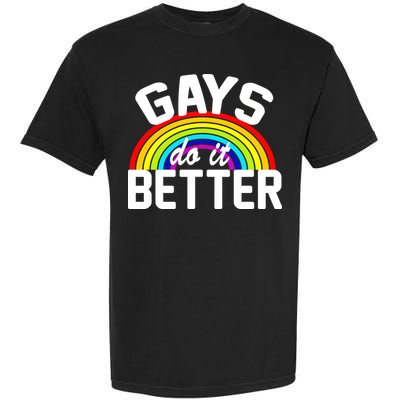 Gays Do It Better Garment-Dyed Heavyweight T-Shirt