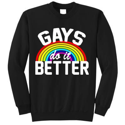 Gays Do It Better Sweatshirt