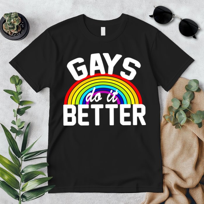Gays Do It Better Premium T-Shirt