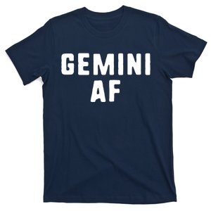 Gemini AF Zodiac Birthday Astrology Funny T-Shirt