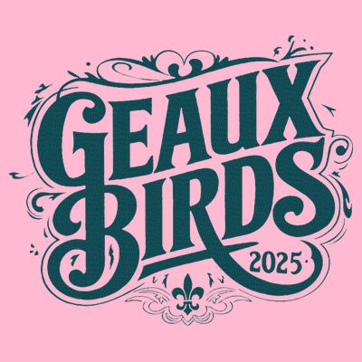 Geaux Birds 2025 T-Shirt
