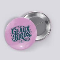 Geaux Birds 2025 Button