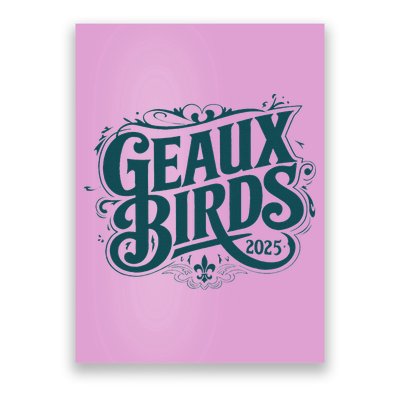 Geaux Birds 2025 Poster