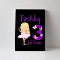 Girl Ballerina 3rd Birthday Party Theme 3 Years Old Ballet Dancer Canvas