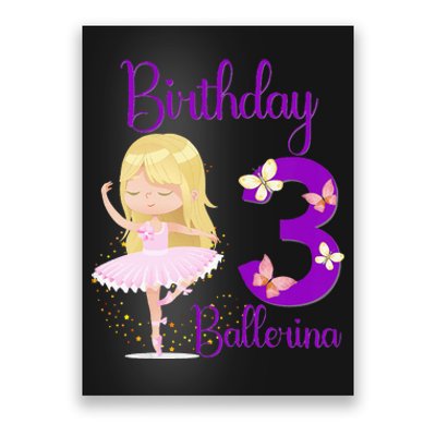 Girl Ballerina 3rd Birthday Party Theme 3 Years Old Ballet Dancer Poster